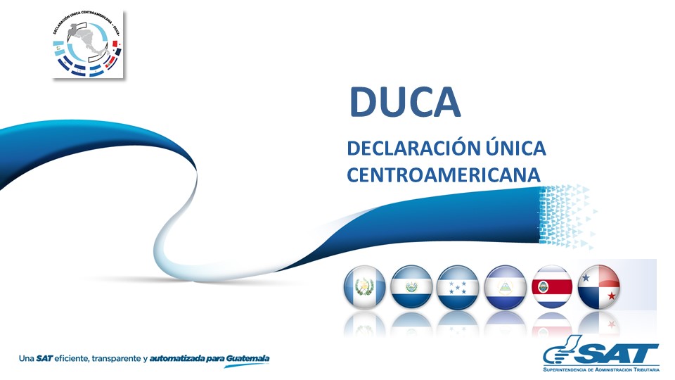 Modificación de la Declaración Única Centroamericana (DUCA).